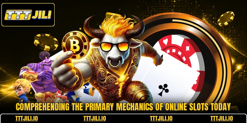 Comprehending the primary mechanics of online slots today