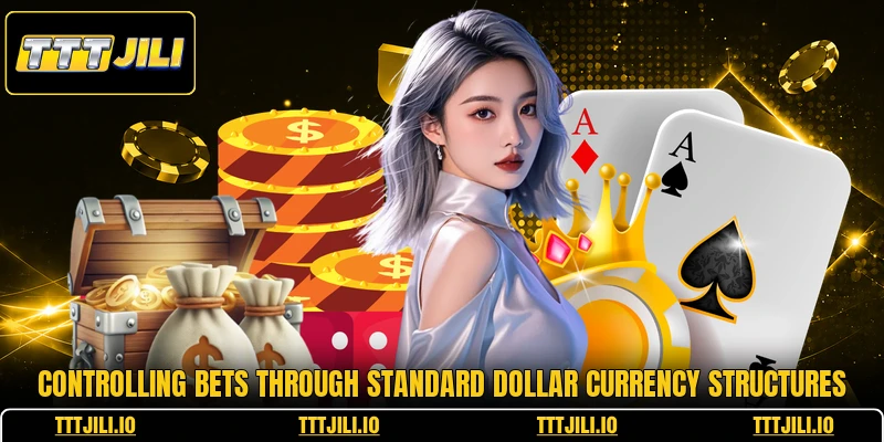 Controlling bets through standard dollar currency structures