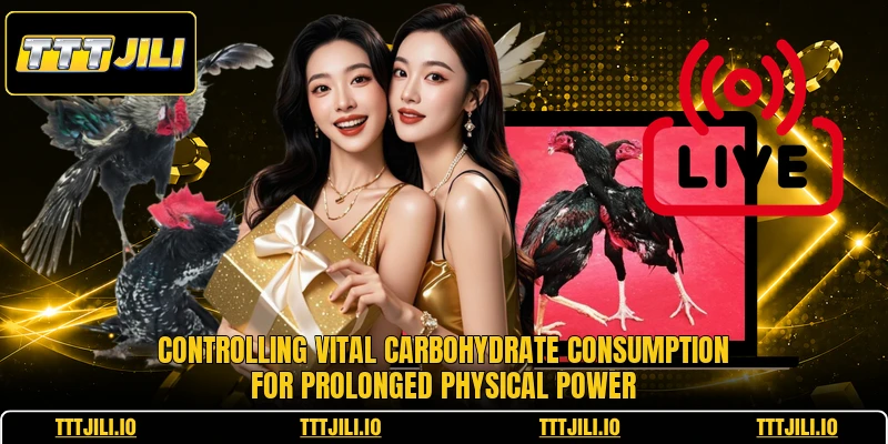 Controlling vital carbohydrate consumption for prolonged physical power