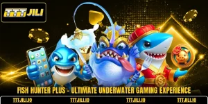 Fish Hunter Plus - Ultimate Underwater Gaming Experience