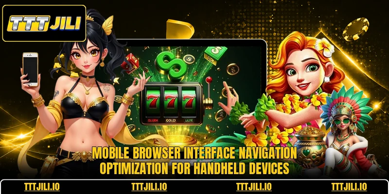 Mobile browser interface navigation optimization for handheld devices