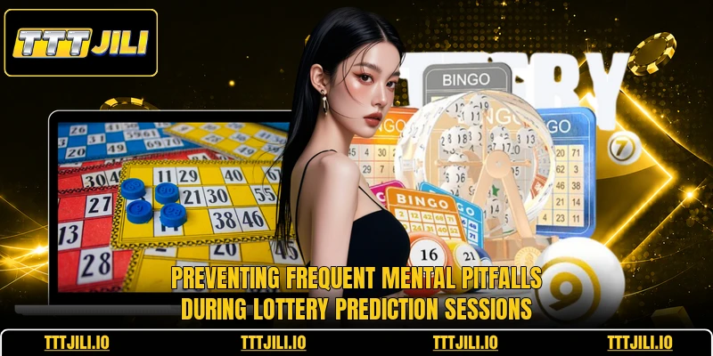 Preventing frequent mental pitfalls during lottery prediction sessions