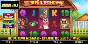 The Dog House Megaways - Exploring The Basic Slot Game